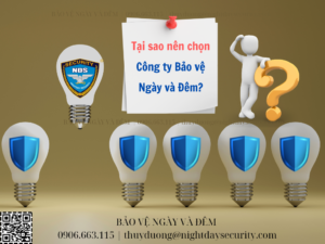 Tại sao nên chọn Công ty Bảo vệ Ngày và Đêm?