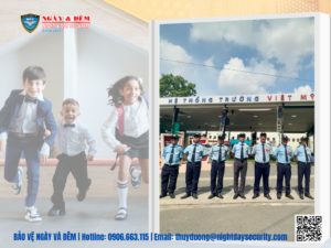 Dịch vụ bảo vệ trường học - Bảo vệ Ngày và Đêm