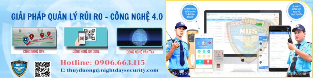 Giải pháp quản lý rủi ro và công nghệ 4.0 - Bảo vệ Ngày & Đêm