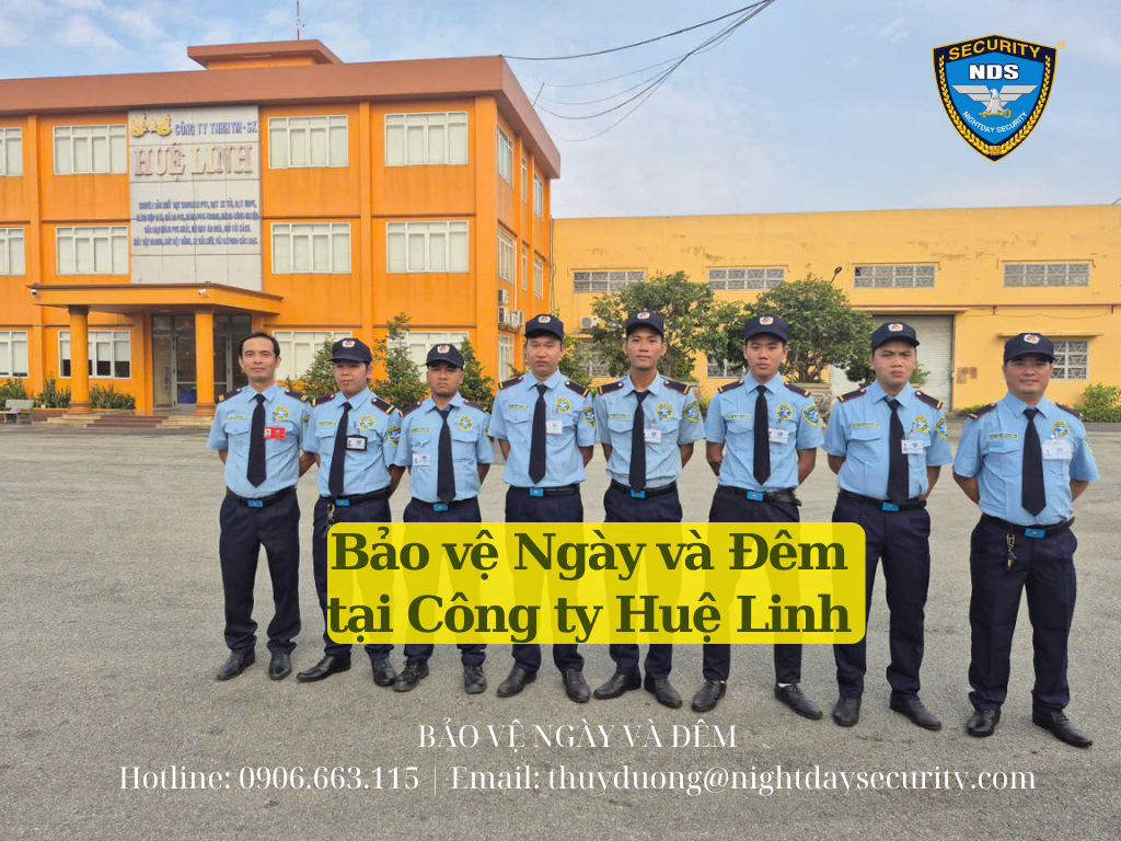 dịch vụ bảo vệ Ngày và Đêm - công ty huệ linh